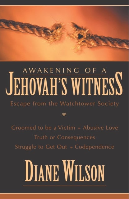 Awakening of a Jehovah''s Witness