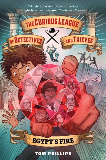 The Curious League of Detectives and Thieves 1: Egypt''s Fire