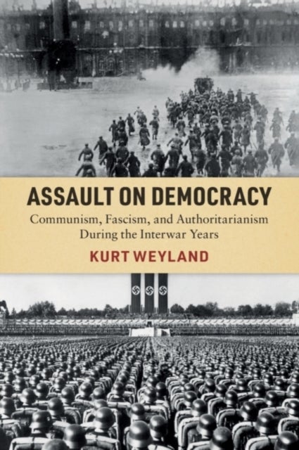 Assault on Democracy av Kurt Weyland