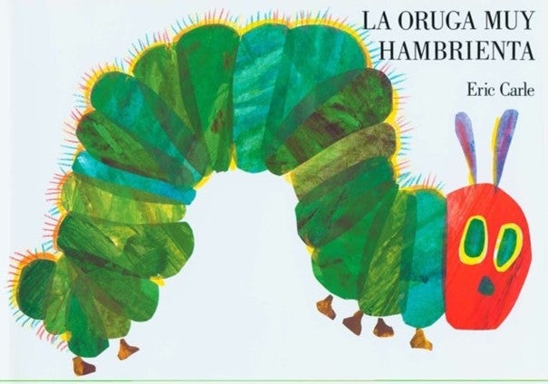 Oruga Muy Hambrienta - (En Espanol / In Spanish)