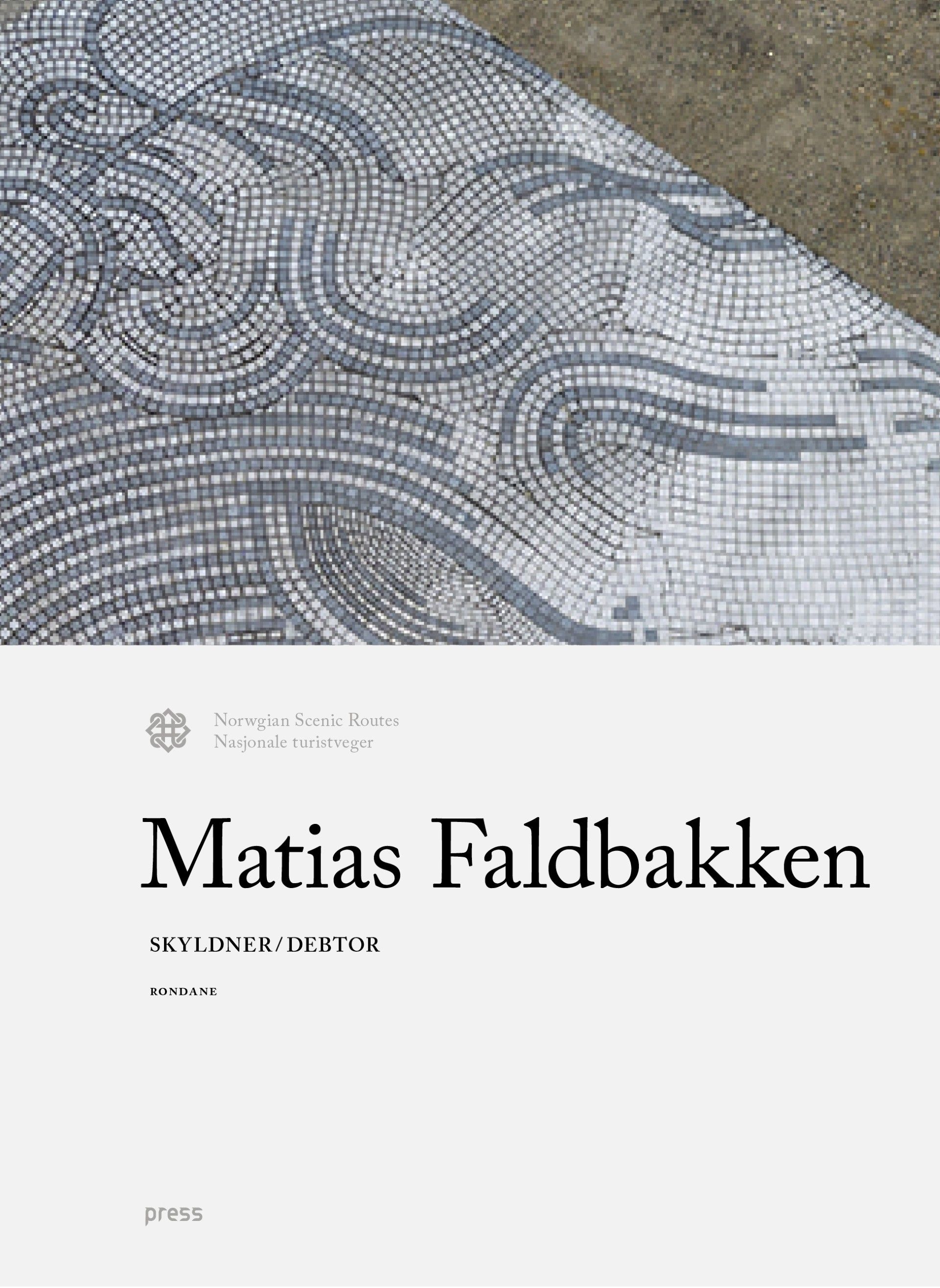 Matias Faldbakken: Skyldner / Debtor - Rondane