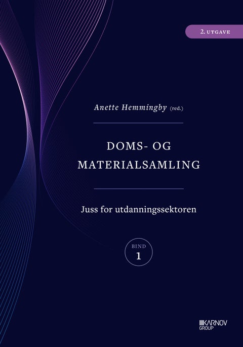 Doms- og materialsamling - Bind 1 : Juss for utdanningssektoren