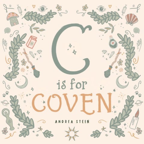 C is for Coven - A Witchcraft Alphabet Book