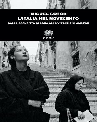 L'Italia nel Novecento - Dalla sconfitta di Adua alla vittoria di Amazon