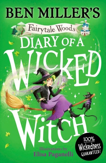 Diary of a Wicked Witch - Discover your favourite fairytales from a WICKED point of view