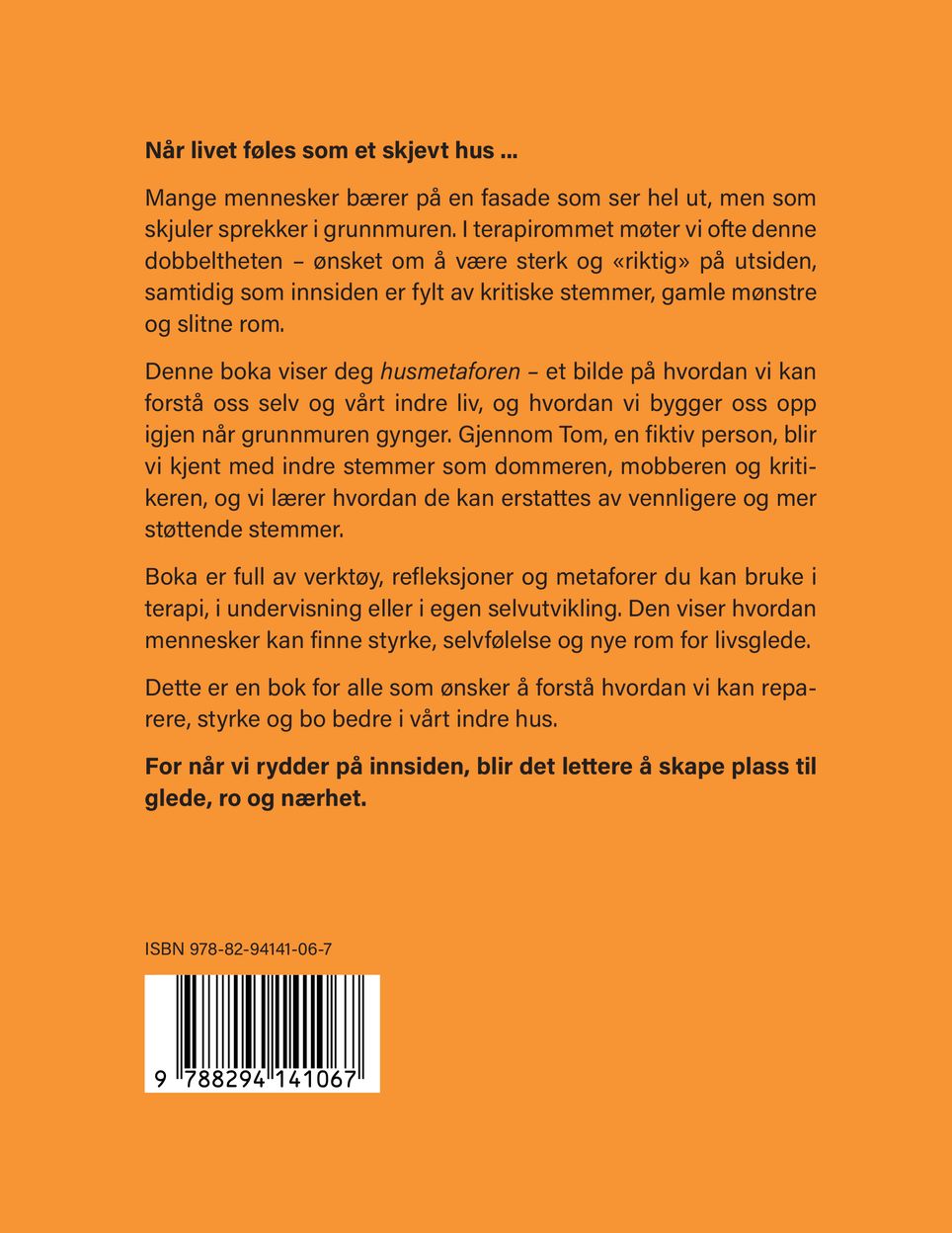 Huset du bærer på