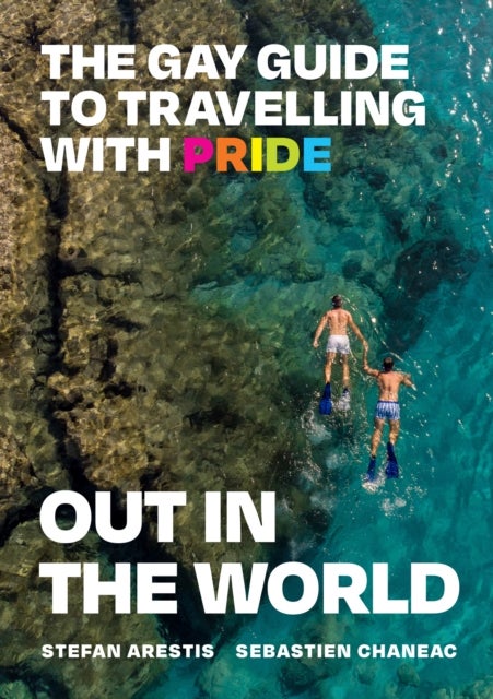 Out in the World - The Gay Guide to Travelling with Pride