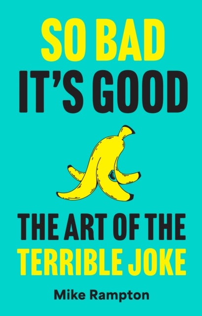 SO BAD ITS GOOD HB - The Art of the Terrible Joke