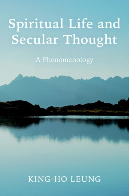 Spiritual Life and Secular Thought - A Phenomenology