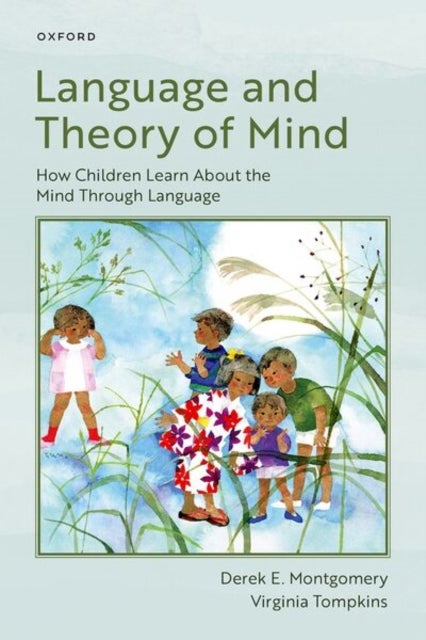 Language and Theory of Mind - How Children Learn About the Mind Through Language