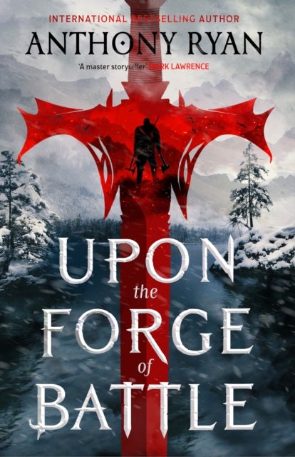 Upon the Forge of Battle - Book Three of the Age of Wrath