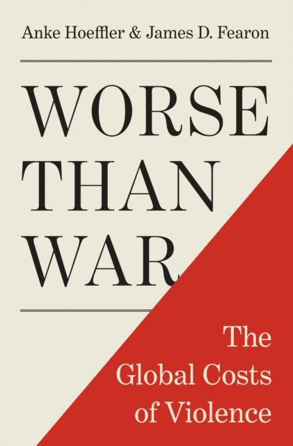 Worse Than War - The Global Costs of Violence