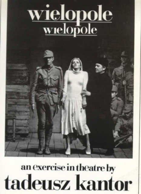 Wielopole/ Wielopole: An Exercise in Theatre