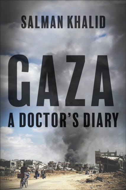 Gaza – A Doctor's Diary - A Doctor's Diary