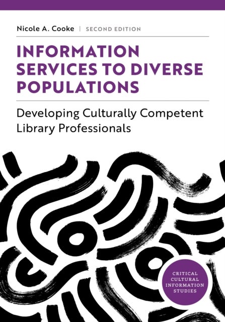 Information Services to Diverse Populations - Competent Humility for Library Professionals
