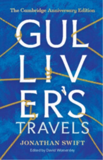 Gulliver's Travels - The Cambridge Anniversary Edition