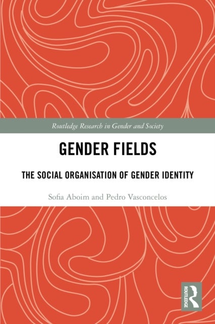 Gender Fields - The Social Organisation of Gender Identity