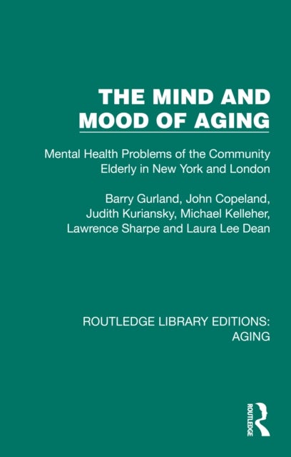 The Mind and Mood of Aging - Mental Health Problems of the Community Elderly in New York and London