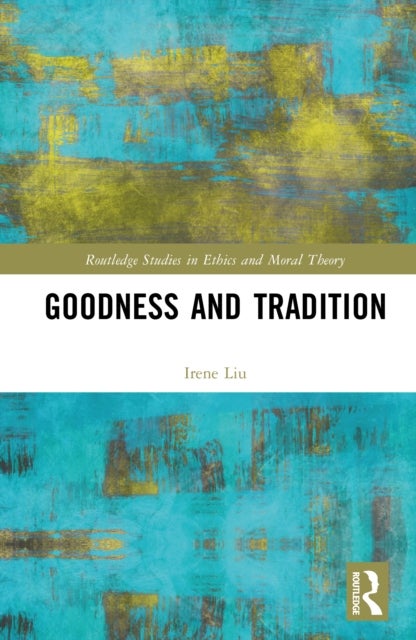 Goodness and Tradition