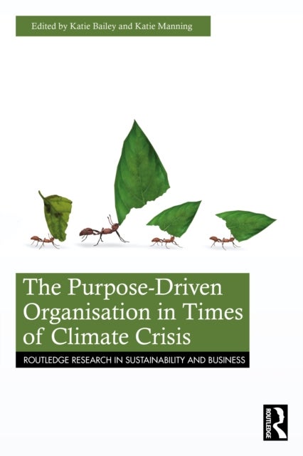 The Purpose-Driven Organisation in Times of Climate Crisis