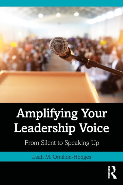 Amplifying Your Leadership Voice - From Silent to Speaking Up