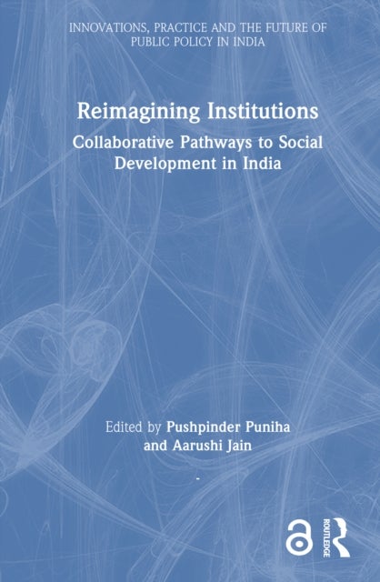 Reimagining Institutions - Collaborative Pathways to Social Development in India