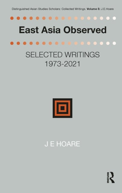 East Asia Observed - Selected Writings 1973-2021