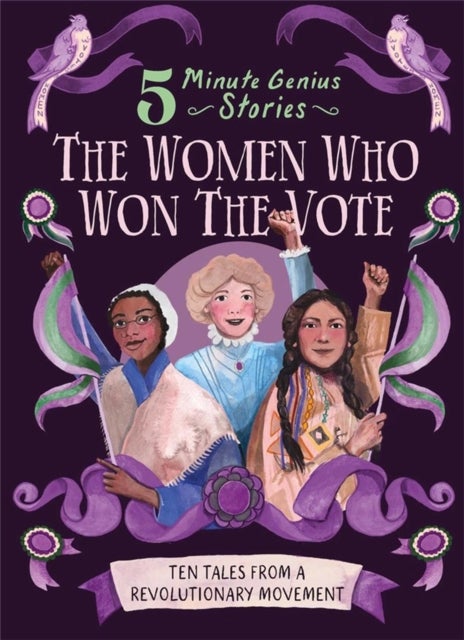 The Women Who Won the Vote: 5-Minute Genius Stories