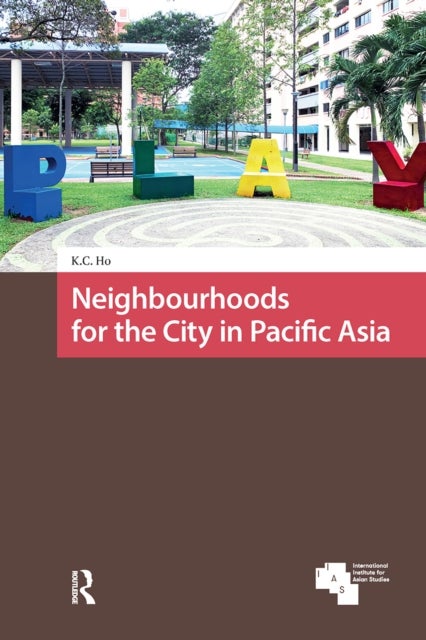 Neighbourhoods for the City in Pacific Asia
