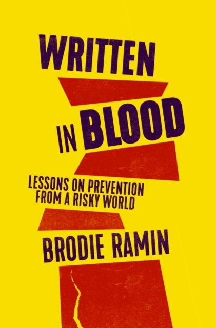 Written in Blood - Lessons on Prevention from a Risky World