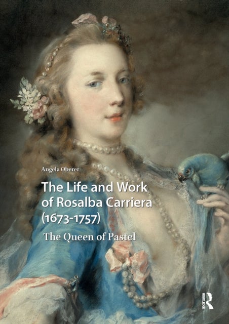 The Life and Work of Rosalba Carriera (1673-1757) - The Queen of Pastel