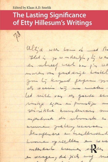 The Lasting Significance of Etty Hillesum''s Writings