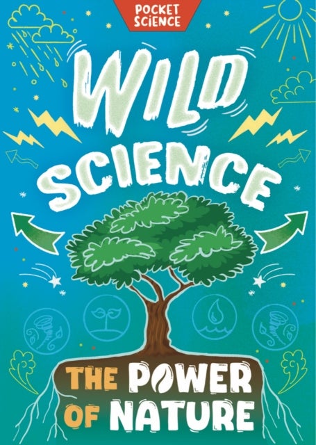 Pocket Science: Wild Science - The Power of Nature