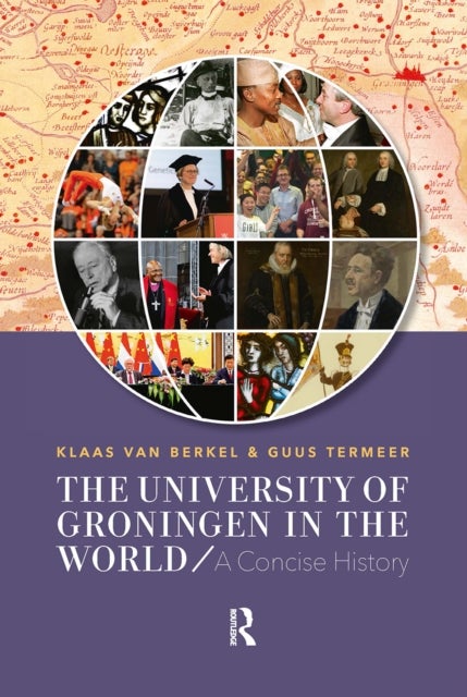 The University of Groningen in the World - A Concise History