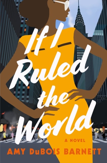 If I Ruled the World - A Novel