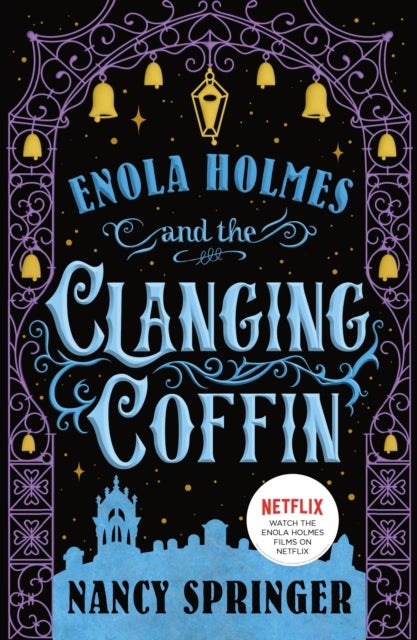 The Enola Holmes and the Clanging Coffin - The New Adventures of Enola Holmes 4