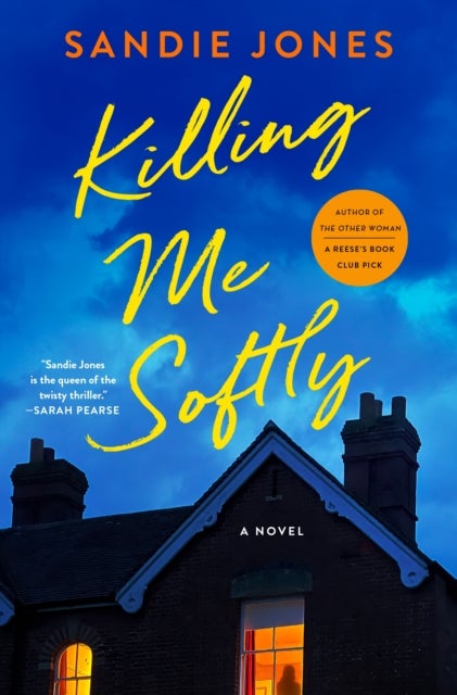 Killing Me Softly - A Novel