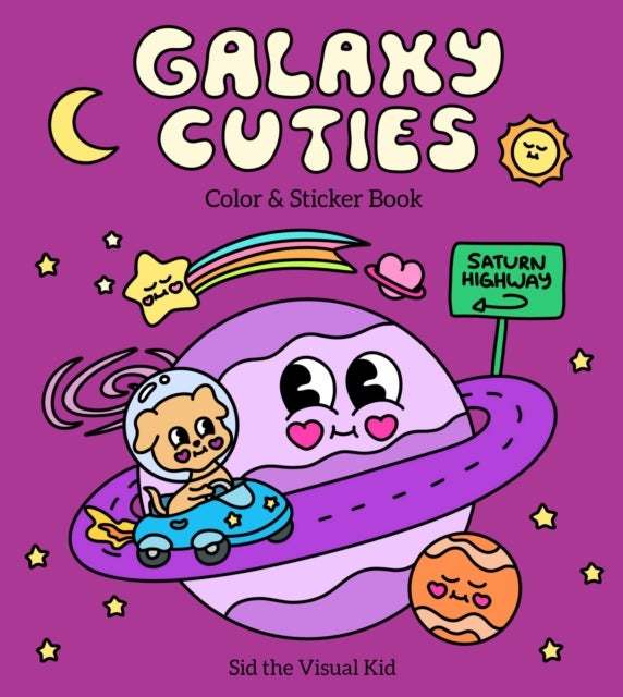 Galaxy Cuties Color & Sticker Book - A Playful Planet-Hopping Adventure with Cosmic Friends - Includes 50 Stickers!