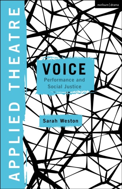Applied Theatre Voice - Performance and Social Justice