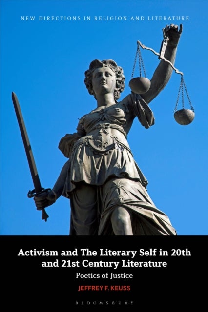 Activism and the Literary Self in 20th- and 21st-Century Literature - Poetics of Justice