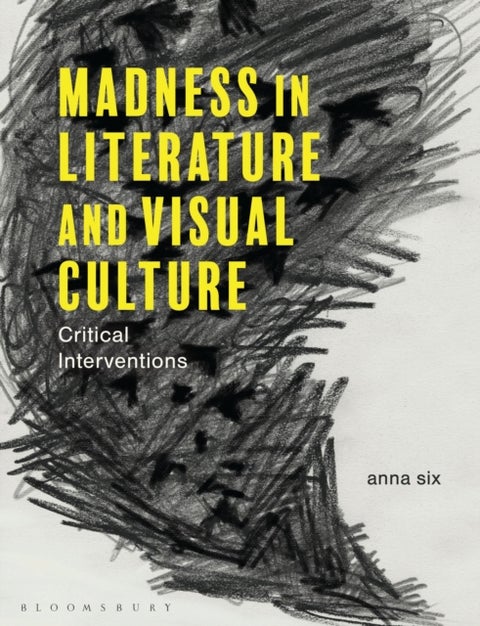 Madness in Literature and Visual Culture - Critical Interventions