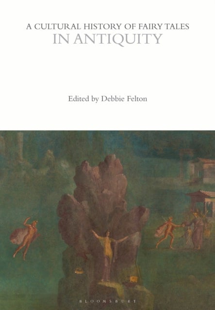 Cultural History of Fairy Tales in Antiquity