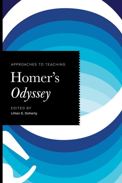 Approaches to Teaching Homer''s Odyssey