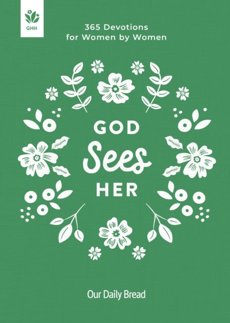 God Sees Her - 365 Devotions for Women by Women