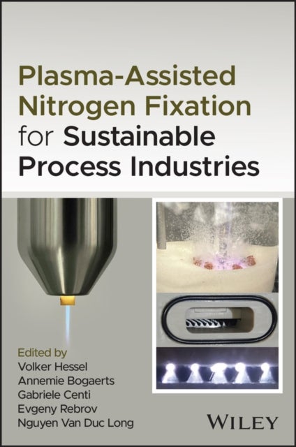 Plasma–Assisted Nitrogen Fixation for Sustainable Process Industries