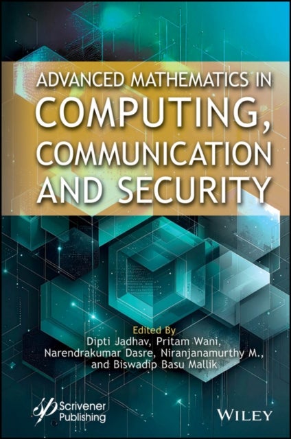 Advanced Mathematics in Scientific Computing, Comm unication and Security