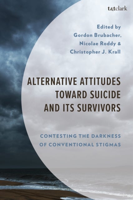 Alternative Attitudes Toward Suicide and Its Survivors - Contesting the Darkness of Conventional Stigmas