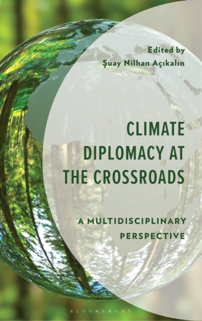 Climate Diplomacy at the Crossroads - A Multidisciplinary Perspective