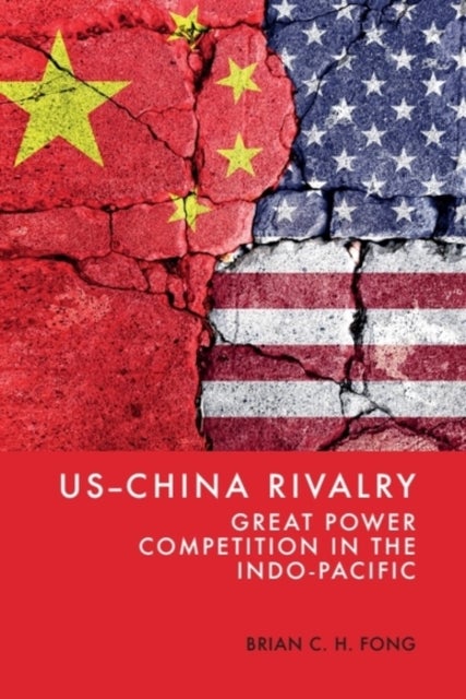 US-China Rivalry - Great Power Competition in the Indo-Pacific