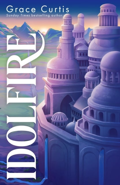 Idolfire - the Sunday Times bestselling epic sapphic fantasy